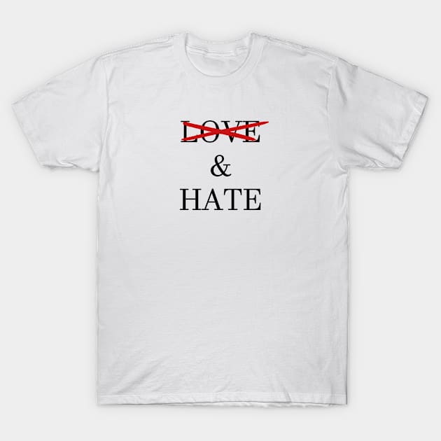 Love & Hate Relationship Design 2 Choice T-Shirt by aronimation